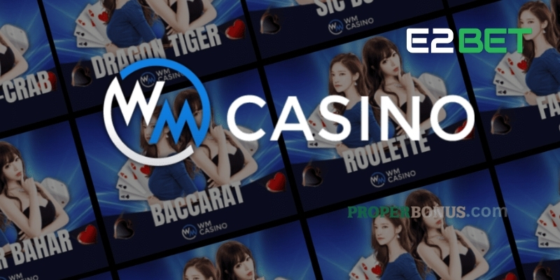 Sảnh WM Uy Tín Hàng Đầu Trong Làng Cá Cược Trực Tuyến Cùng E2BET 4 Các tựa game phổ biến tại sảnh WM E2BET